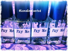 Load image into Gallery viewer, Pay Me Oil