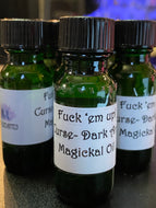 F#ck 'Em Up! Curse-Dark Arts Oil